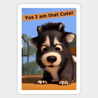 Yes, I am that cute! Sticker